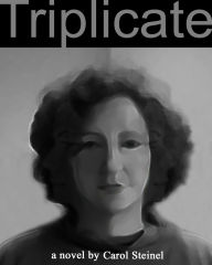 Title: Triplicate, Author: Carol Steinel