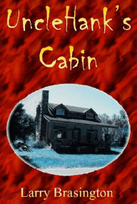 Title: Uncle Hank's Cabin and the Citrus County Zombie Apocalpse, Author: Larry Brasington