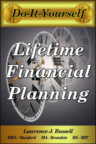 Title: Do-It-Yourself Lifetime Financial Planning, Author: Lawrence J. Russell