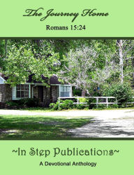 Title: The Journey Home: Romans 15:24, Author: In Step Publications