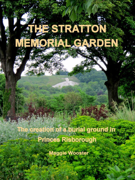 The Stratton Memorial Garden The creation of a burial ground in Princes Risborough