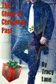 Title: The Ghost Of Christmas Past, Author: Tracy Lane