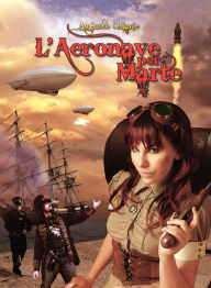 Title: L'Aeronave per Marte, Author: Augusto Chiarle