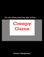 Creepy Game