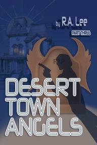 Title: Desert Town Angels Part Three 