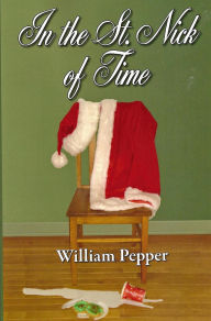 Title: In the St. Nick of Time, Author: William Pepper