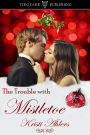 The Trouble with Mistletoe