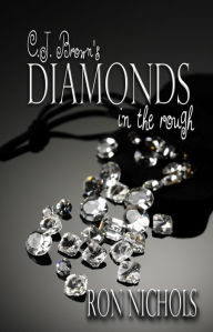 Title: C.J. Brown's Diamonds on the Rough, Author: Ron Nichols