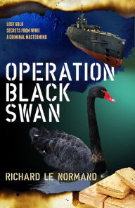 Title: Operation Black Swan, Author: Richard Le Normand