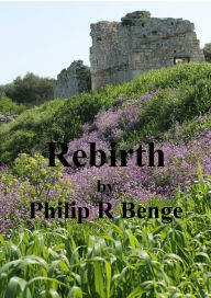 Title: Rebirth, Author: Philip R Benge