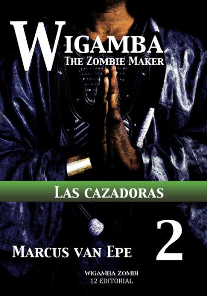 2 Wigamba: Las cazadoras