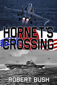 Title: Hornets Crossing, Author: Robert Bush
