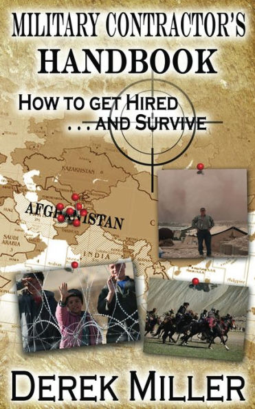 Military Contractor's Handbook How to get Hired . . . and Survive