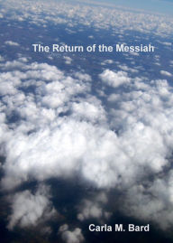 Title: The Return of the Messiah, Author: Carla Bard