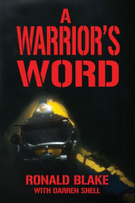 Title: A Warrior's Word, Author: Ronald Blake