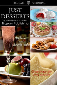 Title: Just Desserts, Author: Tirgearr Publishing