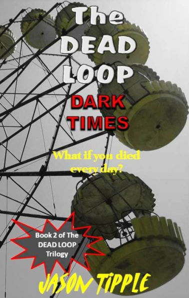 The Dead Loop 2: Dark Times