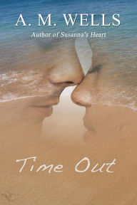 Title: Time Out, Author: A.M. Wells