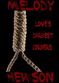 Title: Love's Darkest Corners, Author: Melody Hewson