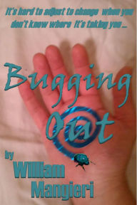 Title: Bugging Out, Author: William Mangieri