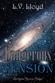 Title: Dangerous Tension, Author: L.V. Lloyd