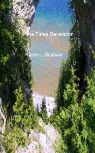 Title: The Fates Revelations, Author: Karen L Boshaw