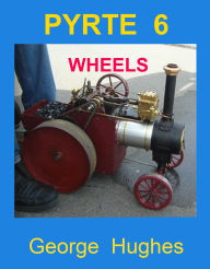 Title: PYRTE 6: Front and Rear Wheels, Author: George Hughes