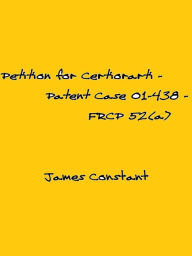 Title: Petition for Certiorari - Patent Case 01-438 - Federal Rule of Civil Procedure 52(a), Author: James Constant