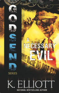 Title: Godsend 1: A Necessary Evil, Author: K Elliott