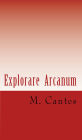 Explorare Arcanum: Michael Cantes