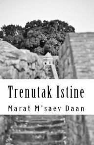 Title: Trenutak Istine, Author: Marat M'saev Daan