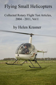 Title: Flying Small Helicopters, Author: Helen Krasner