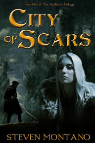 Title: City of Scars (The Skullborn Trilogy, #1), Author: Steven Montano