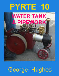 Title: PYRTE 10: Water tank, pipework and fittings, Author: George Hughes