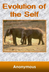 Title: Evolution of the Self, Author: Anonymous