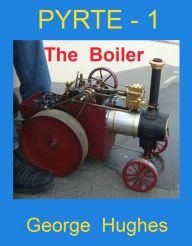 Title: PYRTE: 1 The Boiler, Author: George Hughes