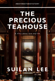 Title: The Precious Teahouse, Author: Suilan Lee