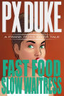 Fast Food Slow Waitress