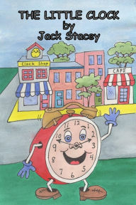 Title: The Little Clock, Author: Jack Stacey