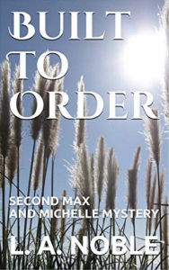 Title: Built To Order, Author: L. A. Noble