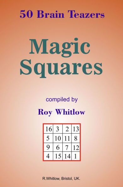 Magic Squares: 50 Brain Teazers