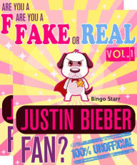 Title: Are You a Fake or Real Justin Bieber Fan? Volumes 1 & 2: The 100% Unofficial Quiz and Facts Trivia Travel Set Game, Author: Bingo Starr