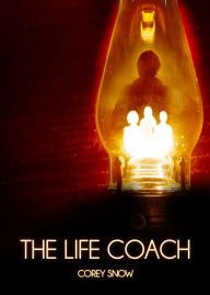 Title: The Life Coach, Author: Corey Snow