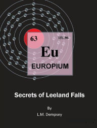 Title: Europium: Secrets of Leeland Falls, Author: L.M. Dempsey