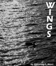 Title: Wings, Author: Alexander S. Bauer