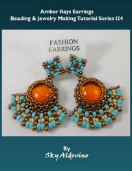 Title: Amber Rays Earrings Beading & Jewelry Making Tutorial Series I24, Author: XQ Designs
