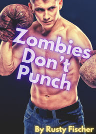 Title: Zombies Don't Need Bodyguards: A YA Short Story, Author: Rusty Fischer