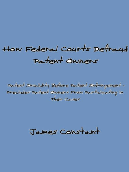 How Federal Courts Defraud Patent Owners