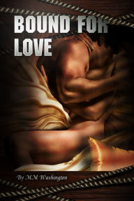 Title: Bound For Love, Author: MM Washington