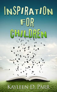 Title: Inspiration for Children, Author: Kayleen Parr